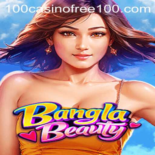 BanglaBeauty: A Captivating Casino Adventure with a Free 100 Twist