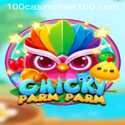 ChickyParmParm Thrills: Dive into the Casino Free 100 Experience