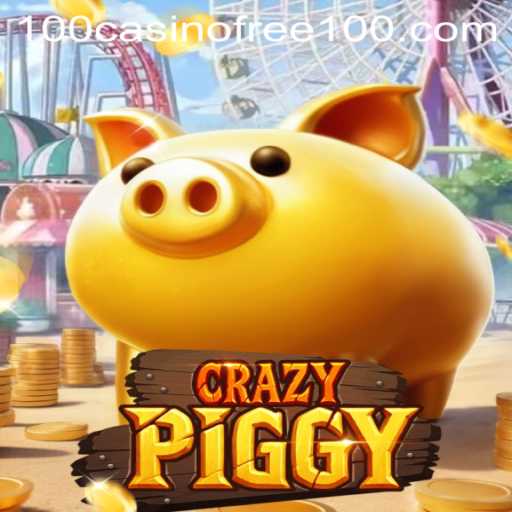 Exploring the Excitement of CrazyPiggy and Casino Free 100