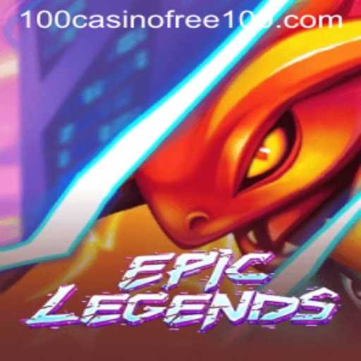 Exploring EpicLegends: A Journey into Its World and Casino Free 100 Feature