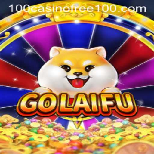 The Thrilling World of GoLaiFu: Casino Free 100