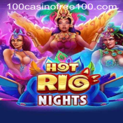 Experience the Thrills of HotRioNights with Casino Free 100 Offers