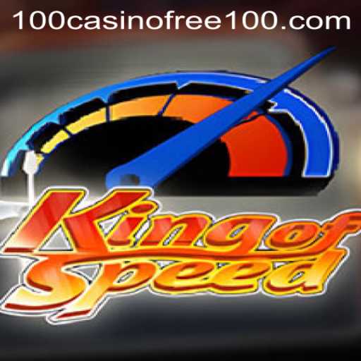 Exploring the Thrills of KingofSpeed and the Casino Free 100 Factor