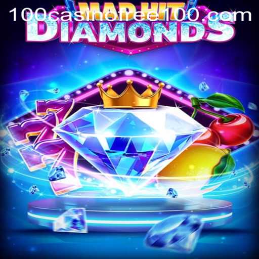MadHitDiamonds: A Casino Adventure with Free 100 Offers