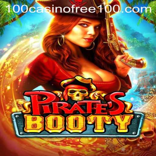Discover the Adventure of PiratesBooty and Casino Free 100: A Comprehensive Guide