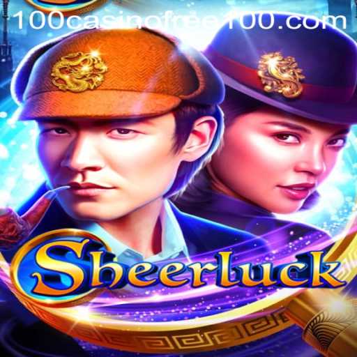 Discover the Thrill of Sheerluck: A Casino Game Free 100