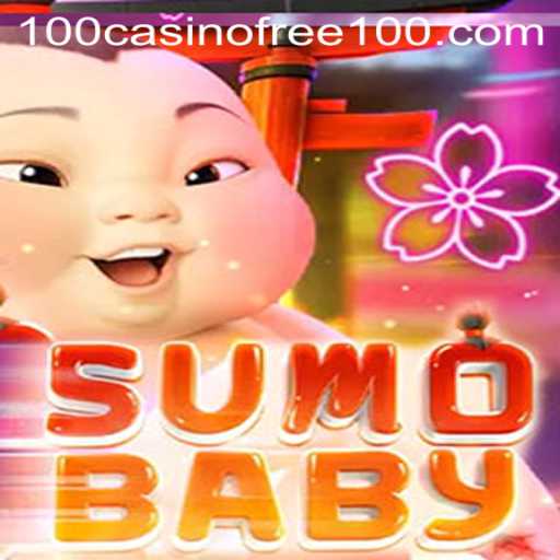 Discover the World of SumoBaby: A Unique Gaming Experience Combined with Casino Free 100