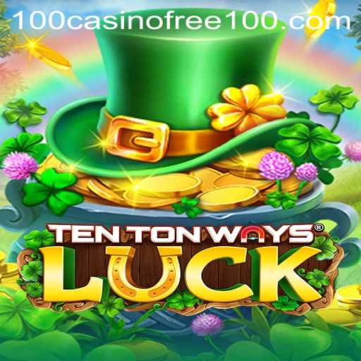 Exploring the World of TenTonWaysLuck: A Casino Adventure