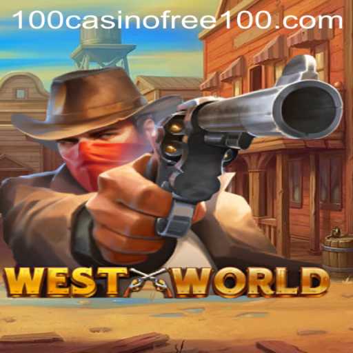Exploring WestWorld: A Thrilling Adventure with Casino Free 100
