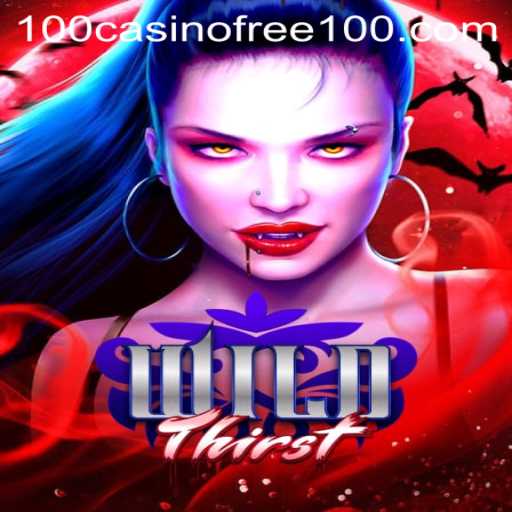 Unleashing the Adventure in WildThirst: Dive into the Casino Excitement with Free 100
